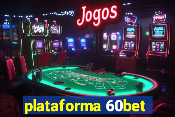 plataforma 60bet